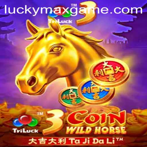 Discover the Thrills of 3CoinWildHorse: The Ultimate Lucky Max Game Experience