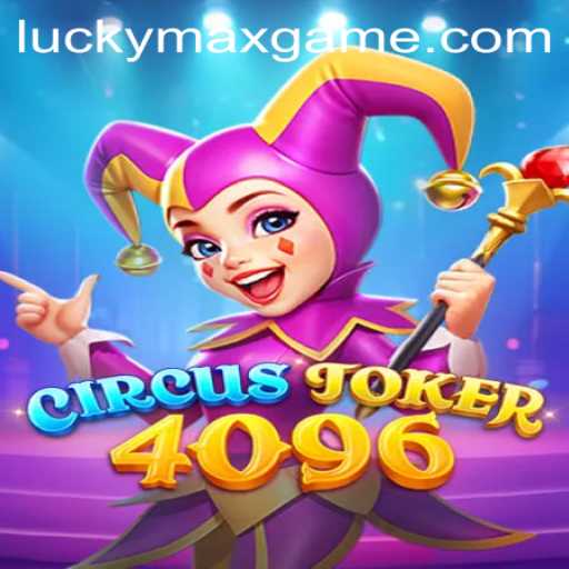 CircusJoker4096: An Introduction to the Exciting World of Lucky Max Game