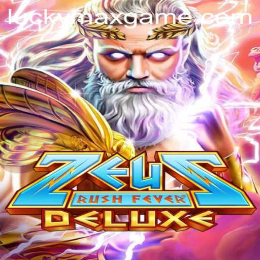 Unleashing the Thrills of ZeusRushFeverDeluxe: The Ultimate Lucky Max Game Experience